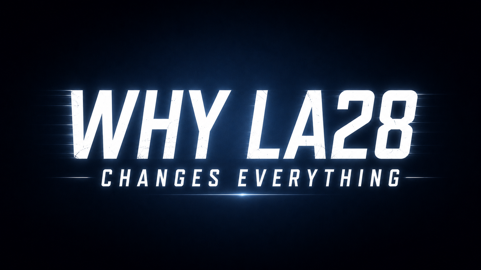 Why LA28 Changes Everything